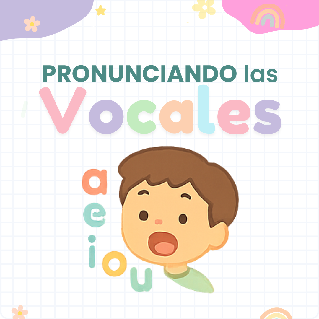 Pronunciando las Vocales